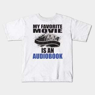 My Favorite Movie is an Audiobook Kids T-Shirt